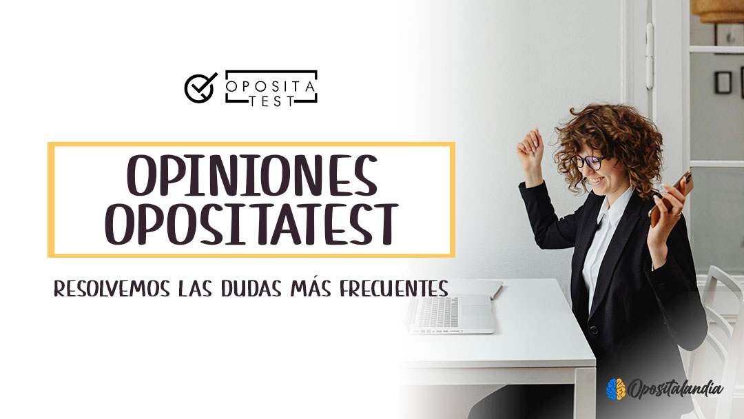 OPOSITATEST: OPINIONES, VENTAJAS Y DESVENTAJAS