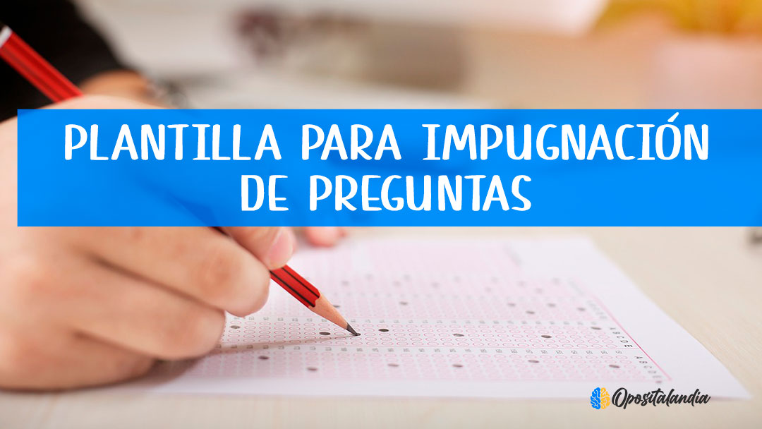 plantilla de impugnacion de preguntas para oposiciones